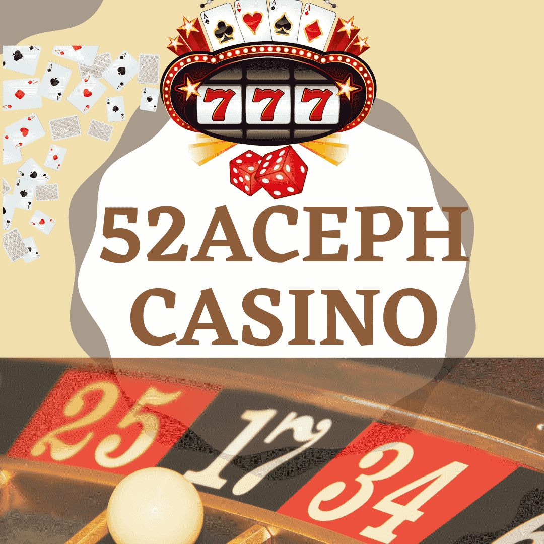 52aceph casino