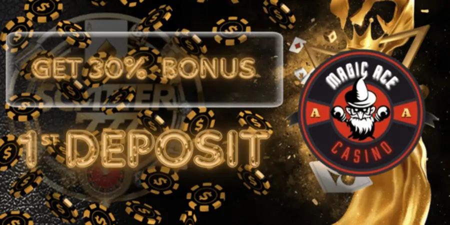 get 30% bonus - first deposit at magic ae slot