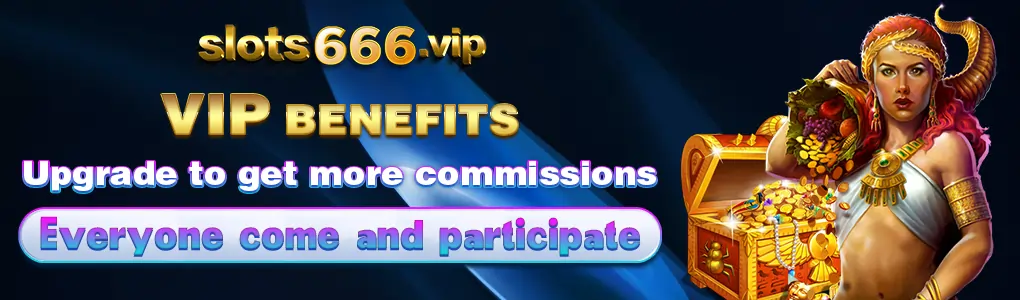 slot666 vip ph benefits-everyone can participate!